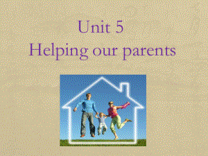 译林版五下英语Unit 5 Helping our parents 课件1.ppt