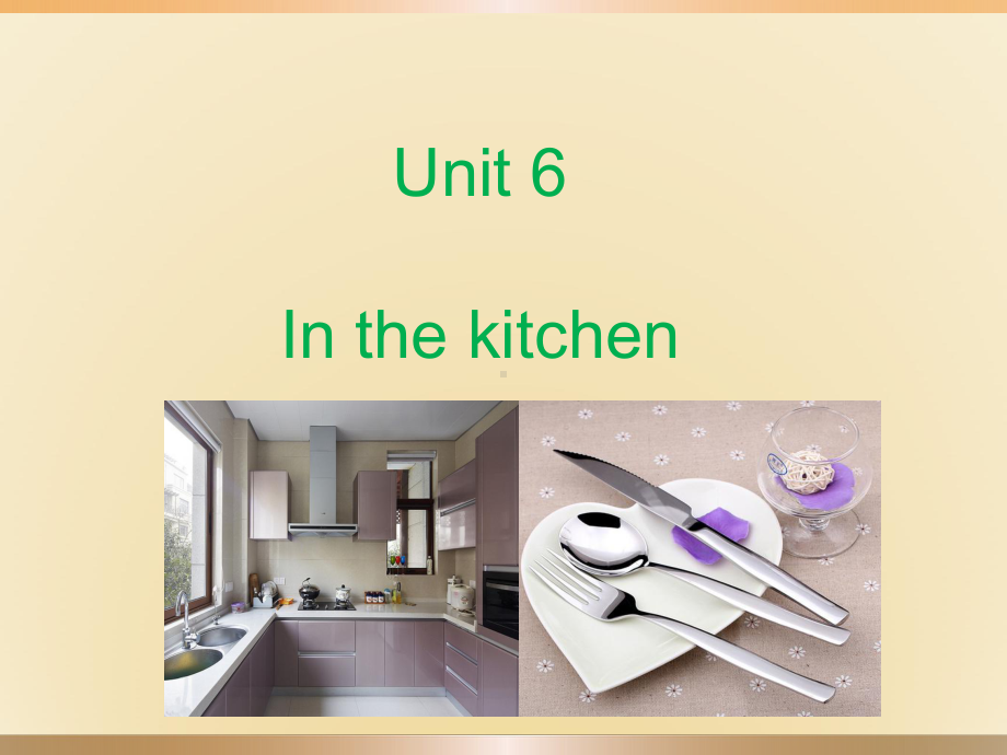 译林版五下英语Unit 6 In the kitchen 课件1.ppt_第1页