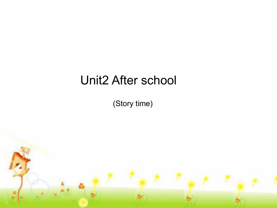 译林版四下英语（精品）Unit2 Story time(课件)译林版(三起)-四年级英语下.ppt_第1页