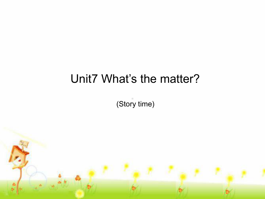 译林版四下英语（精品）Unit7 Story time(课件)译林版(三起)-四年级英语下.ppt_第1页