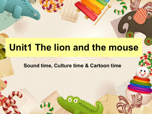 译林版六下英语Unit1 The lion and the mouse 课件 2.ppt