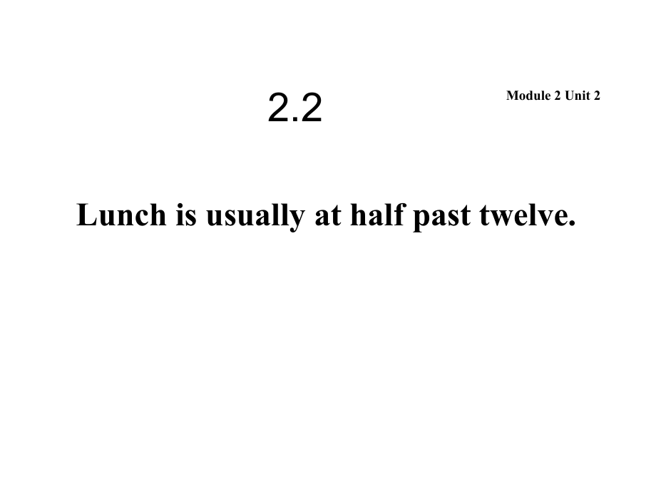 Module 2-Unit 2 Lunch is usually at half past twelve.-ppt课件-(含教案)-外研版（一起）五年级下册--(编号：b0c3f).zip