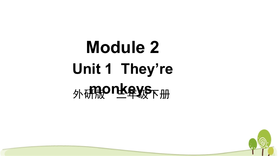 [外研版]英语三年级下册Module 2 Unit 1（课件+素材）.zip