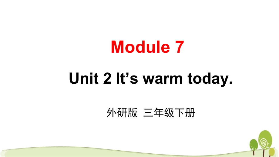 [外研版]英语三年级下册Module 7 Unit 2（课件+素材）.zip