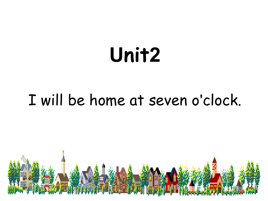 Module 7-Unit 2 I’ll be home at 7 o’clock.-ppt课件-(含教案)-外研版（一起）五年级下册--(编号：4021b).zip