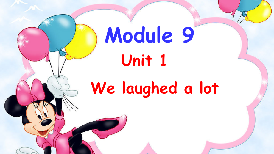 Module 9-Unit 1 We laughed a lot.-ppt课件-(含教案)-部级公开课-外研版（一起）五年级下册-(编号：2134c).zip