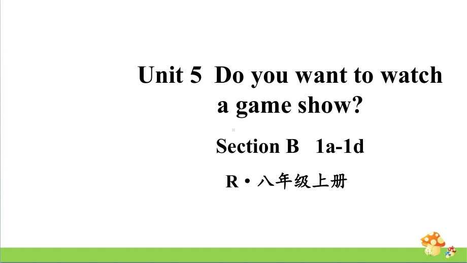 人教版八年级上英语Unit 5第3课时（Section B 1a-1d）.ppt_第1页