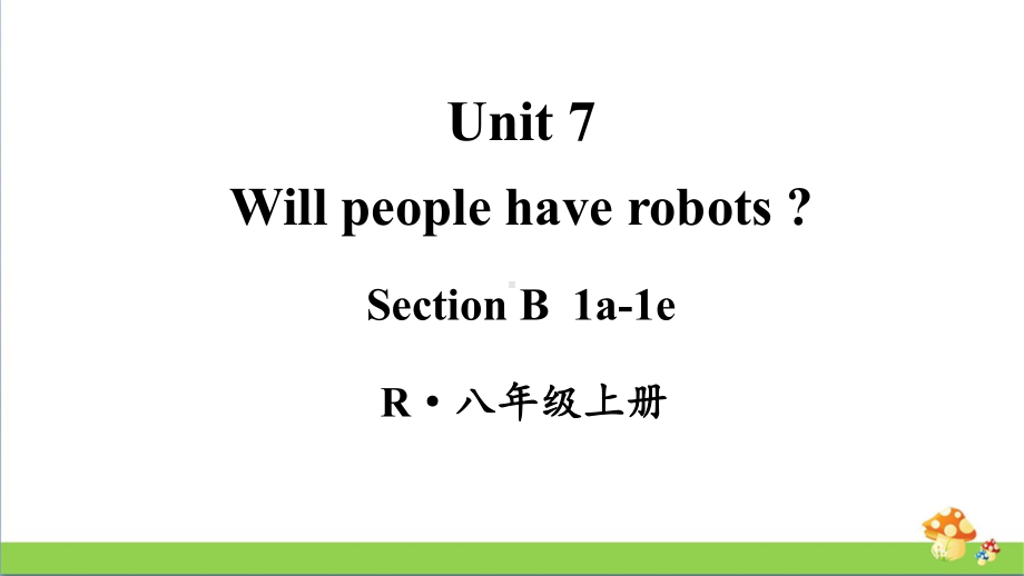 人教版八年级上英语Unit 7第3课时（Section B 1a-1e）.ppt_第1页