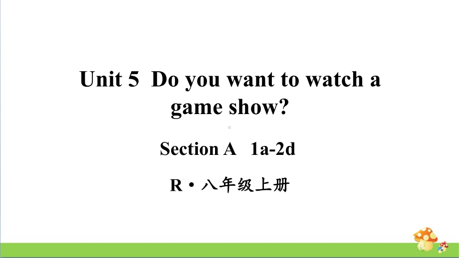 人教版八年级上英语Unit 5第1课时（Section A 1a-2d）.ppt_第1页