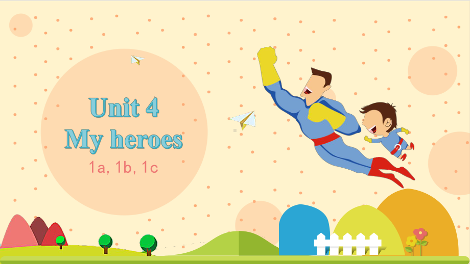 剑桥版小学英语精品课件：My-heroes(1).ppt_第1页