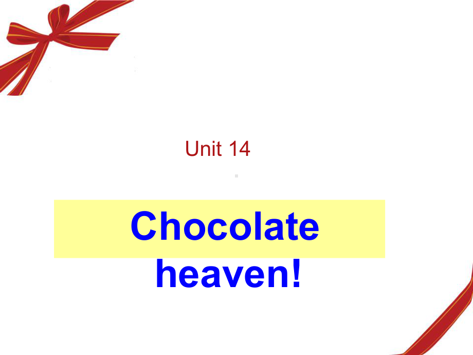 新概念青少版2a-unit14-chocolate-heaven课件.ppt_第1页