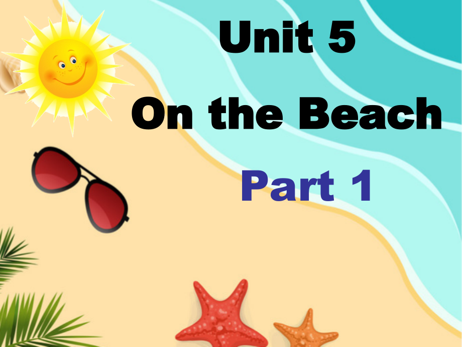 Unit 5 On the beach-Lesson 1-ppt课件-(含教案+视频+音频+素材)--外研剑桥版五年级下册(编号：900f8).zip