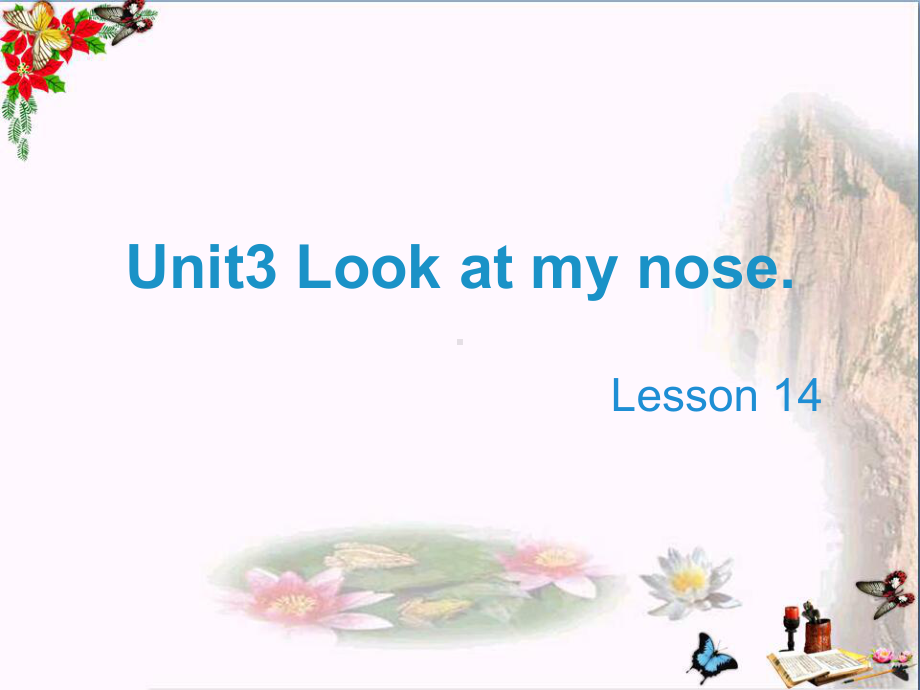 三年级英语上册Unit3Lookatmynose(Lesson14)教学PPT课件人教精通版.ppt_第1页