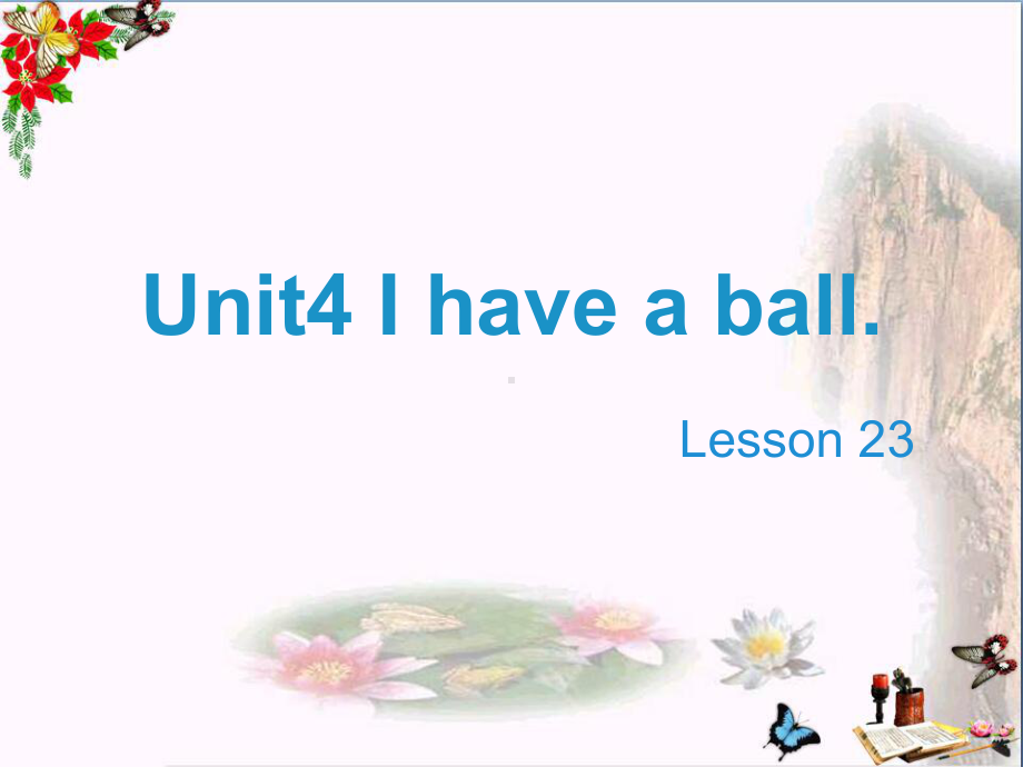 三年级英语上册Unit4Ihaveaball(Lesson23)教学PPT课件人教精通版.ppt_第1页