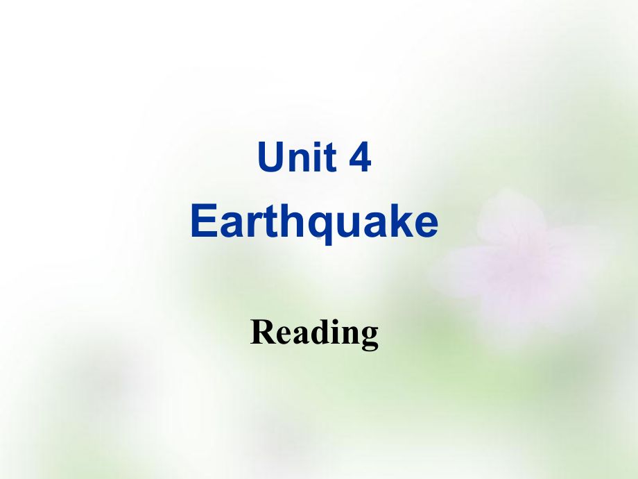 （人教版）高中英语必修一：Unit-4-Earthquake-Reading课件.ppt_第1页