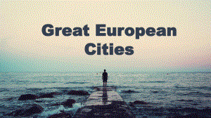 外研版高中英语教材必修三第一模块Great-European-Cities阅读课教学课件.ppt