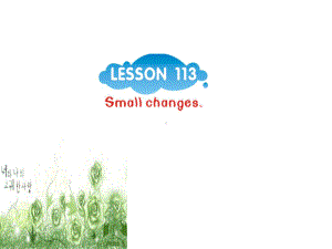 完整版新概念第一册Lesson113-114课件.ppt