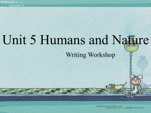 Unit 5 Humans and Nature Writing Workshop ppt课件-（2020）新北师大版高中英语必修第二册.pptx