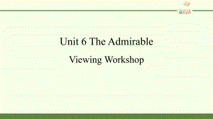 （2020）新北师大版高中英语必修第二册Unit 6 The Admirable Viewing Workshop- ppt课件.pptx