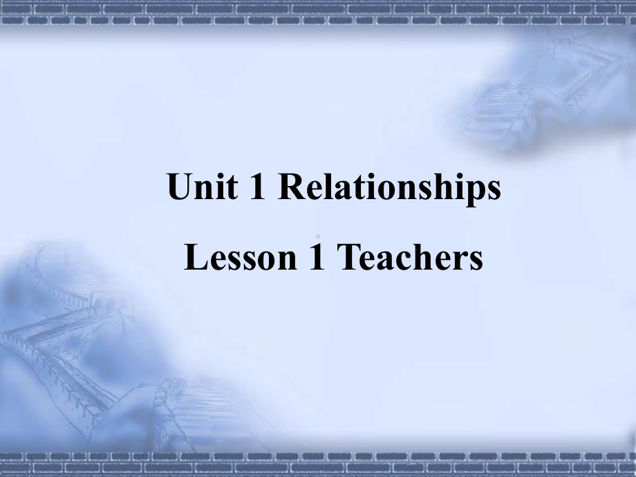 Unit 1 Relationships Lesson 1 教学 ppt课件-（2020）新北师大版高中英语选择性必修第一册.pptx_第1页