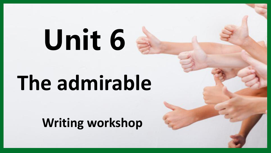 Unit 6 The admirable Writing workshop-ppt课件-（2020）新北师大版高中英语高一必修第二册 .pptx_第1页