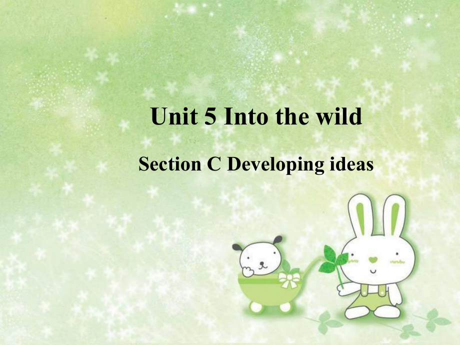 Unit 5 Into the wild Developing ideas ppt课件-（2019）新外研版高中英语高一上学期必修第一册.pptx_第1页