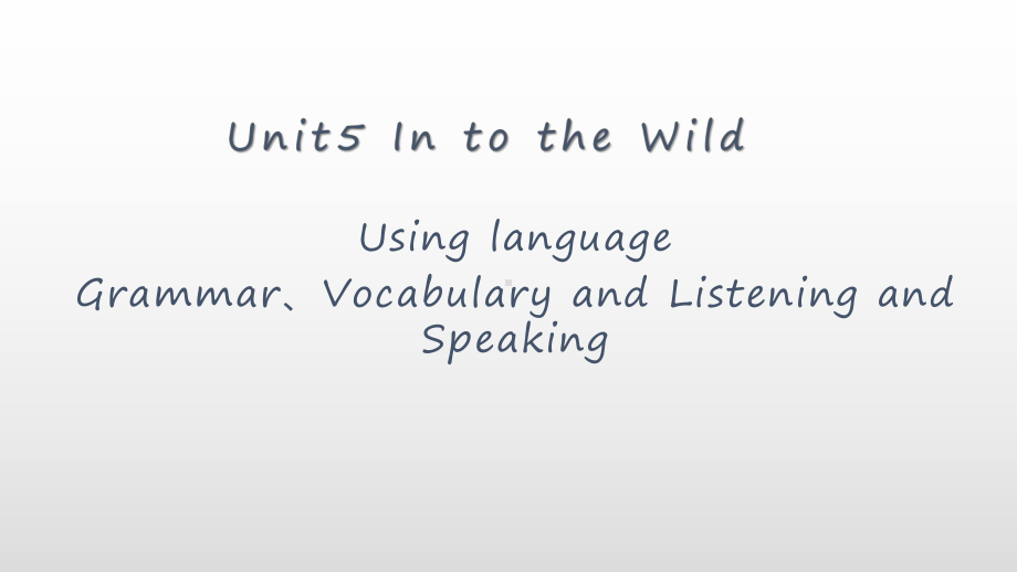 Unit 5 Into the wild Using language ppt课件-（2019）新外研版高中英语高一必修第一册.pptx_第1页