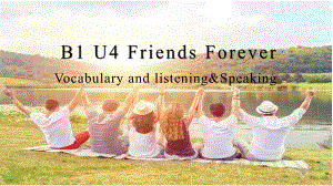 Unit 4 Friends forever Vocabulary and listening&Speaking ppt课件-（2019）新外研版高中英语高一必修第一册.pptx