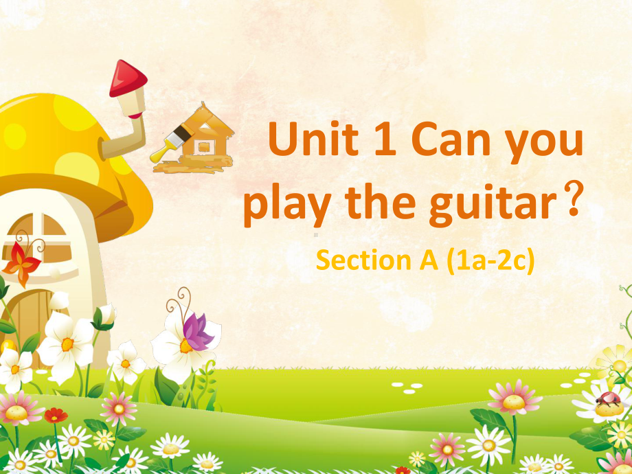 unit 1 Can you play the guitar优课一等奖课件.pptx_第1页