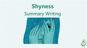 高中英语概要写作Shyness公开课PPT课件.pptx