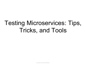 Grab -Scott McMaster-Testing Microservices Tips, Tricks, and Tools.pptx