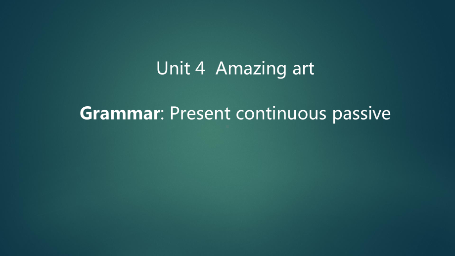 Unit 4 Amazing art Grammar ppt课件-（2019）新外研版高中英语必修第三册.pptx_第1页