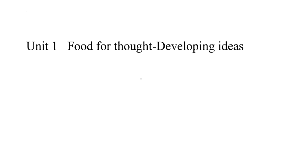 Unit 1 Food for thought Developing ideas ppt课件-（2019）新外研版高中英语必修第二册.pptx_第1页