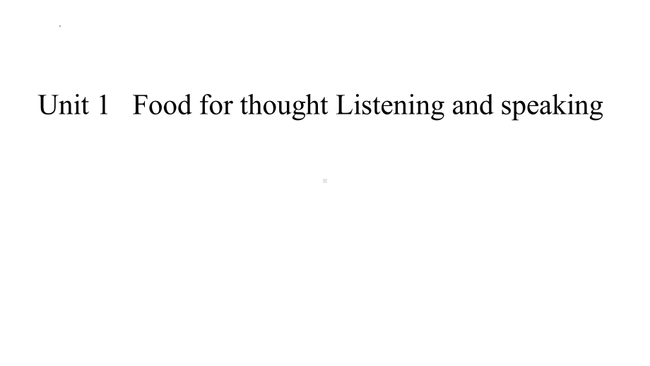 Unit 1 Food for thought Listeningandspeaking ppt课件-（2019）新外研版高中英语必修第二册.pptx_第1页