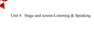 Unit 4 Stage and screen Listening&Speaking ppt课件-（2019）新外研版高中英语必修第二册.pptx