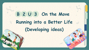 Unit 3 On the move Developing ideas ppt课件-（2019）新外研版高中英语必修第二册 (3).pptx