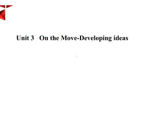 Unit 3 On the Move Developing ideas ppt课件-（2019）新外研版高中英语必修第二册.pptx