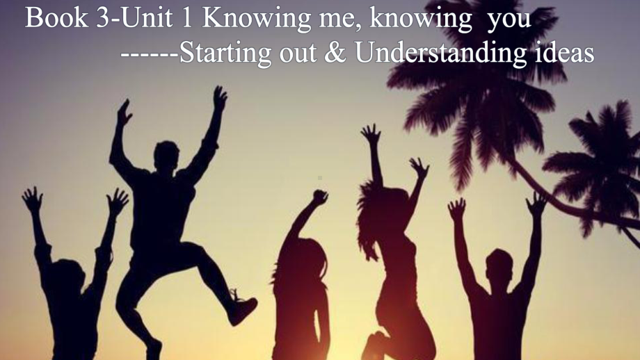 Unit 1 Start ing out&Understanding ideas ppt课件-（2019）新外研版高中英语必修第三册.pptx_第1页