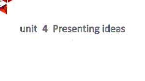 Unit 4 Presentingideas ppt课件-（2019）新外研版高中英语必修第二册.pptx