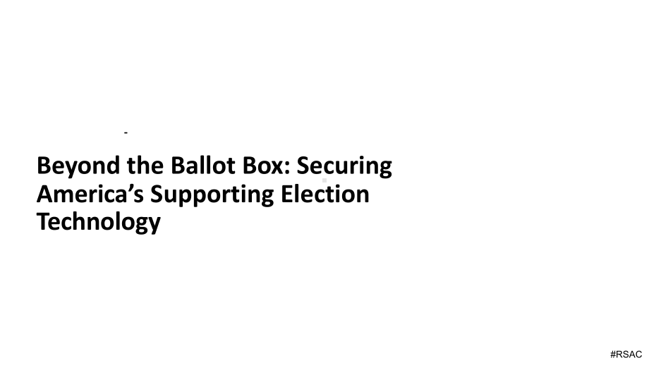 Beyond-the-Ballot-Box-Securing-Americas-Supporting-Election-Technology.pptx_第1页