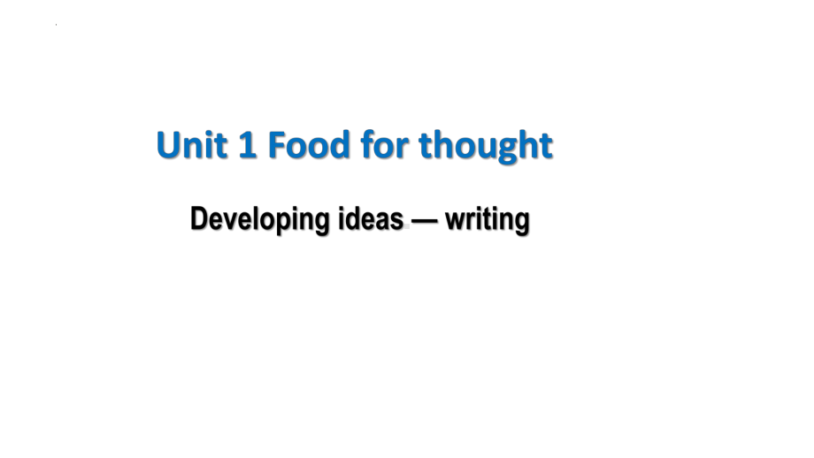 Unit 1 Food for thought writing（p11) ppt课件-（2019）新外研版高中英语必修第二册.pptx_第1页