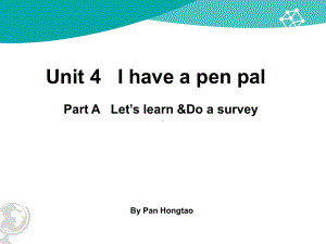 Unit-4-I-have-a-pen-pal.-优质课公开课课件.ppt