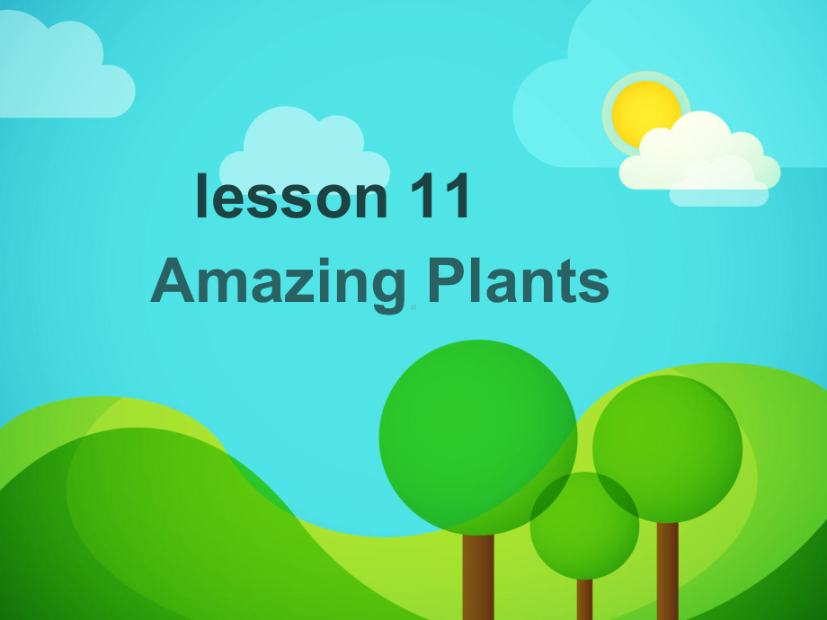 Lesson11Amazing-plants公开课优质课比赛获奖课件.ppt_第1页