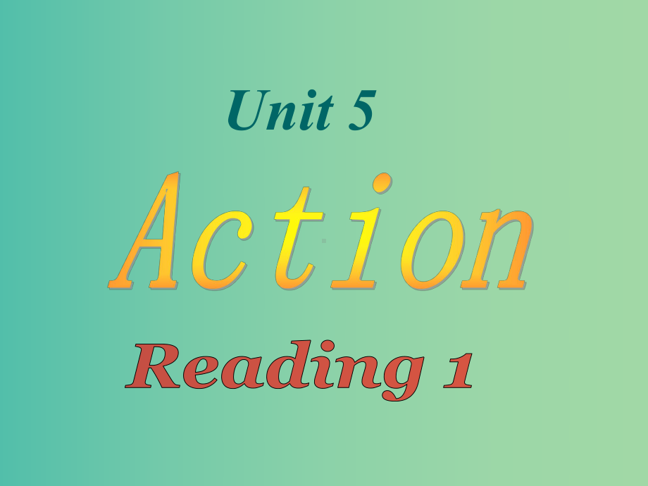 九年级英语上册-Unit-5-Action-Period-2-reading-1课件-(新版)牛津深圳版.ppt_第1页