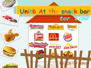 《U6-At-the-snack-bar》完整版教学课件PPT.ppt