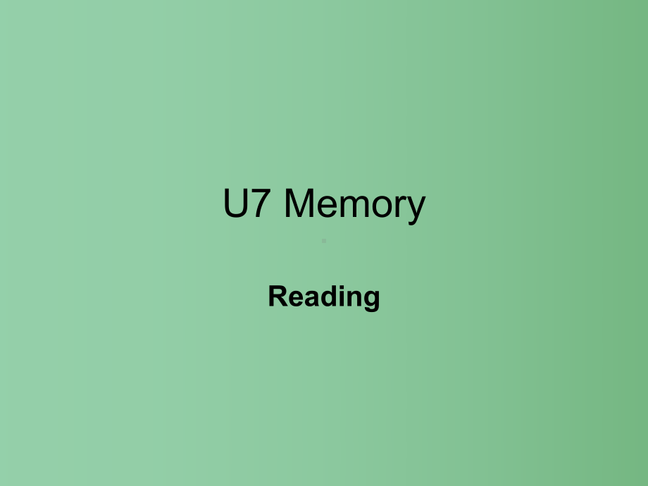 八年级英语上册-Module-4-School-life-Unit-7-Memory-Reading课件-(新版)牛津深圳版.ppt_第1页