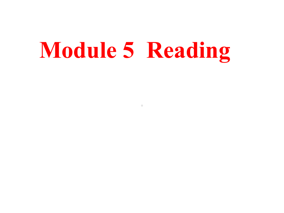 Book5-Module5Reading课件(共14张)(共14页).ppt_第1页