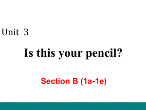 (新)人教版七年级英语上册Unit-3-Section-B-(1a-1e)优质课件.ppt