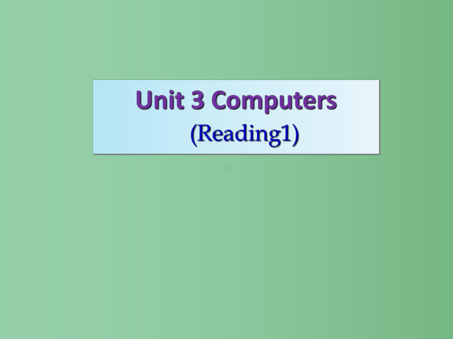 八年级英语上册《Module-2-Science-and-technology-Unit-3-Computers-Reading-I》课件-(新版)牛津深圳版.ppt_第1页