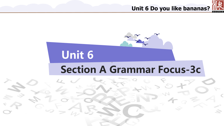 人教版七年级上册单元课件：Unit-6-Section-A-Grammar-Focus-3c.pptx_第1页